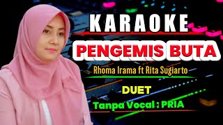 Download lagu PENGEMIS BUTA KARAOKE DUET - RHOMA IRAMA -  NADA PRIA mp3