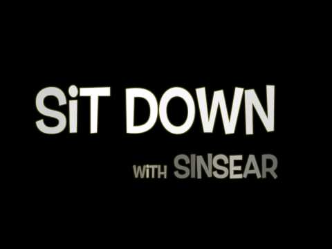 Sit Down with Sinsear