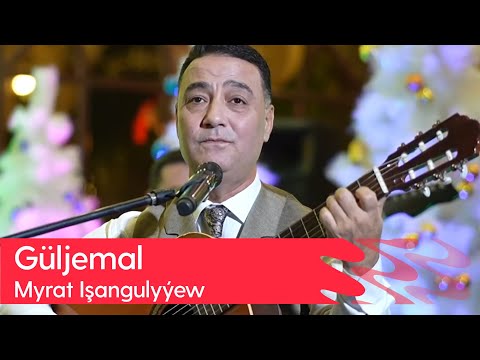 Myrat Ishangulyyew - Guljemal | 2023