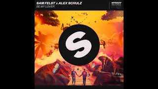Sam Feldt, Alex Schulz, Toby Green - Be My Lover