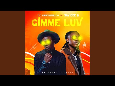 GIMME LUV (feat. JAY DEE B)