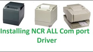 How to Install NCR ALL Com port USB Thermal Printer Driver