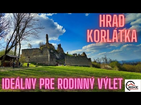Hrad Korlátka - ideálny pre rodinný výlet