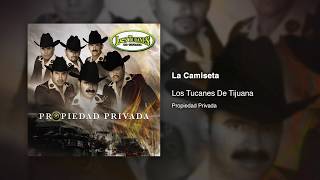 La Camiseta - Los Tucanes De Tijuana [Audio Oficial]