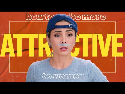 How to be more attractive to women