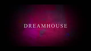 DREAMHOUSE Short Film
