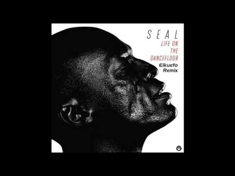 SEAL - Life on the dancefloor (Elkuefo remix)