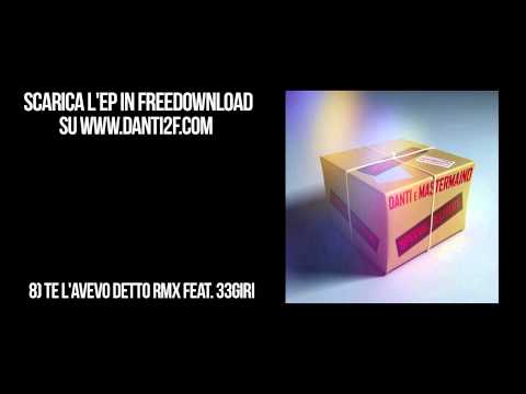 DANTI & MASTERMAIND - Te l'avevo detto (RMX) feat. 33giri (SPECIAL DELIVERY)