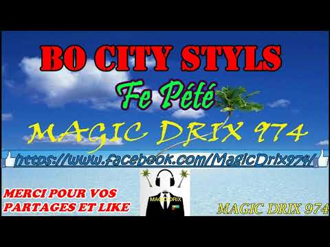 BO City Styls — Fe Pété ragga 974 BY MAGIC DRIX 974