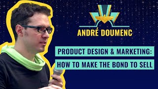 Product Design & Marketing: How to make the bond to sell - by André Doumenc