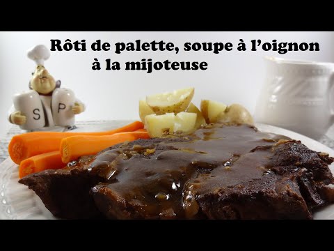 Rôti de palette, soupe à l’oignon à la mijoteuse