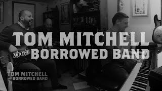 Tom Mitchell & the Borrowed Band - rehearsal preview