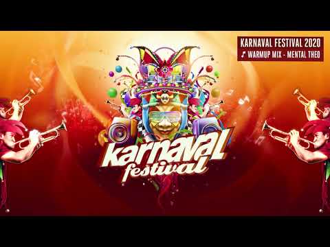 Karnaval Festival 2020 - Warm up mix Mental Theo