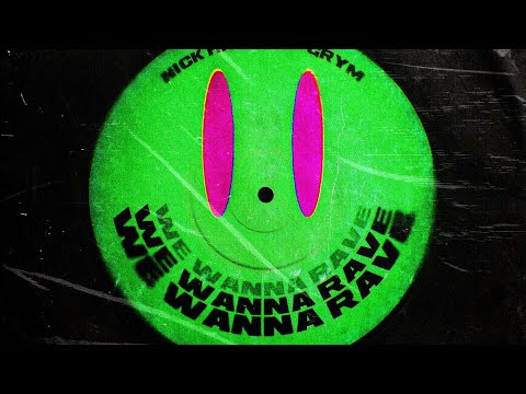 Nick Havsen & GRYM - We Wanna Rave (Extended Mix)