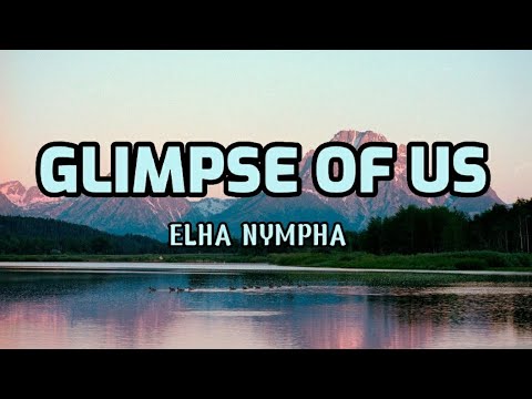Glimpse of Us - Ella Nympha (Lyrics)
