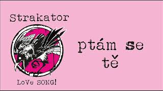 Video Strakator - Love Song