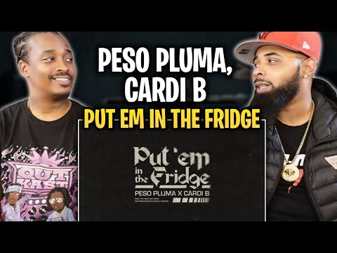 THE COLLAB I DIDNT KNOW I NEEDED!!! -PUT EM IN THE FRIDGE - Peso Pluma, Cardi B