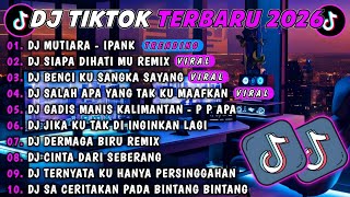 Download lagu DJ TIKTOK TERBARU 2026🎵DJ MUTIARA - IPANK ADAKAH KENYAMANAN DIHATIMU🎵DJ SIAPA DIHATIMU FULL ALBUM mp3
