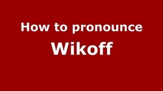 How to pronounce Wikoff