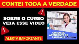 ? Curso de Atendente de Farmácia É Bom Mesmo? Vale a Pena? Curso Atendente de Farmácia Online