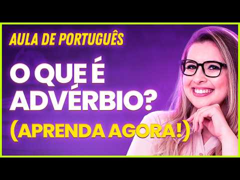 CLASSES DE PALAVRAS: ADVÉRBIO (Gramática para Concursos) - Professora Pamba