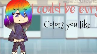 Download lagu I could be every colors you like /gacha life /glmv mp3