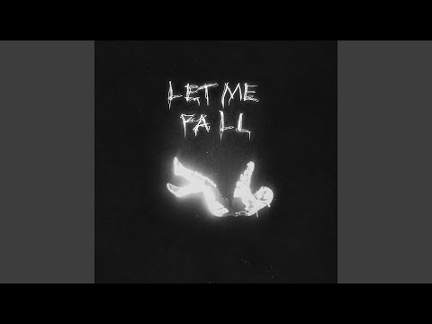 Let Me Fall
