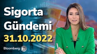 Sigorta Gündemi | 31.10.2022