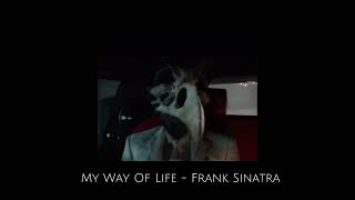 / / &quot; My Way Of Life &quot; - Frank Sinatra / /Slowed + Reverb / / Astaraith / /