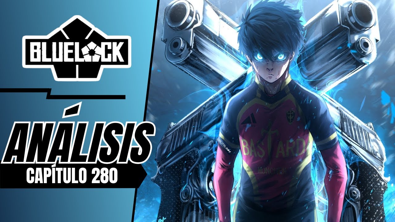 ISAGI NO ES UN GENIO PERO PUEDE DESTRUIRLOS | BLUE LOCK 280 ANÁLISIS