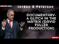 Documentary A Glitch In The Matrix David Fuller Production