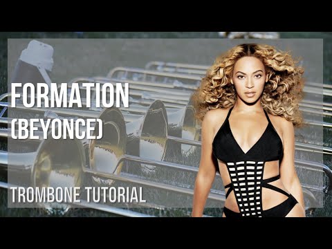 How to play Formation by Beyonce on Trombone (Tutorial)