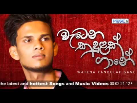 Watena Kandulak - Charith Chinthaka Hiththetiyage