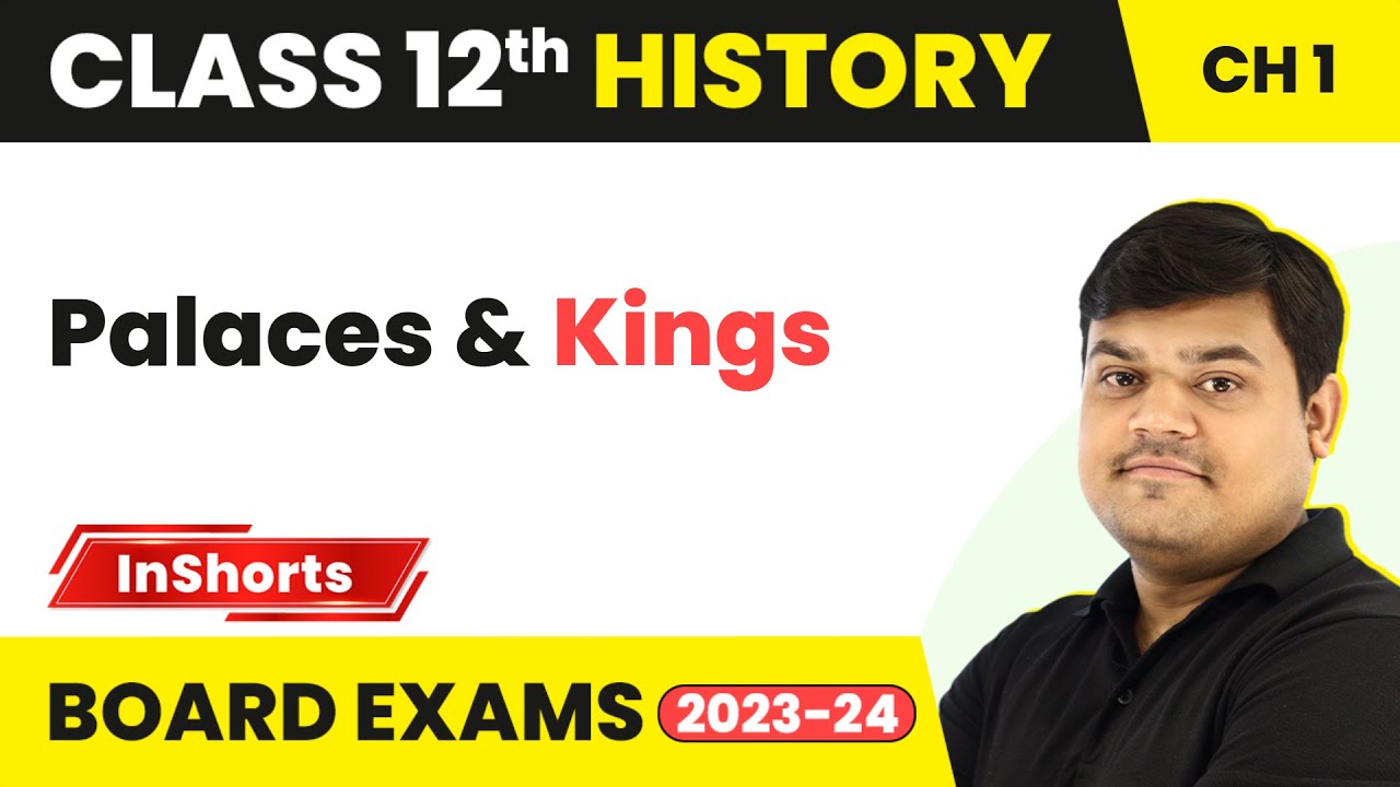 Palaces & Kings | Class 12 History Inshorts #2023_24 #boardexam2024
