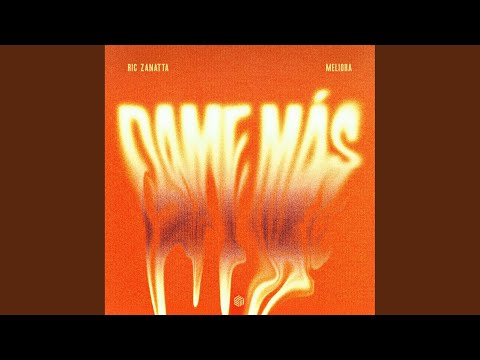 DAME MÁS (Extended Mix)