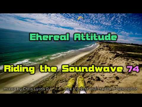 Riding The Soundwave 74: Ethereal Attitude - Melodic Progressive DJset (Feb 2021)