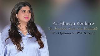 Ar  Bhavya Kenkare opinion on WADe Asia