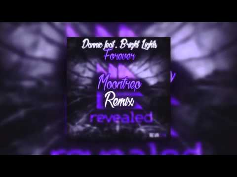Dannic Feat. Bright Lights - Forever (Moontrep Remix) [LINK NA DESC]