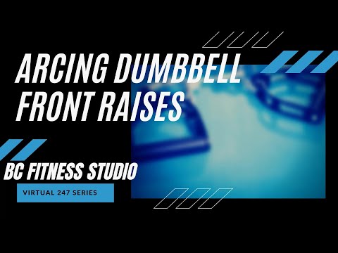 Virtual 247 Tutorial "Arcing Dumbbell Front Raises"