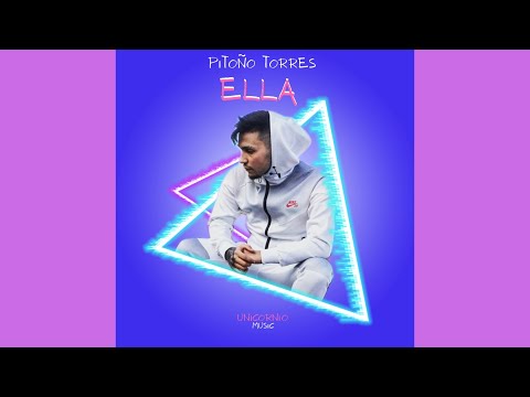 Pitoño Torres - Ella (Video Liryc)