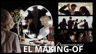 PROYECCIONES: El Making-Of | Making-Of Cortometraje