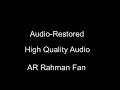 July Matham A R Rahman Audio Restored High Quality Audio