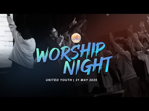 UNITED YOUTH  WORSHIP NIGHT