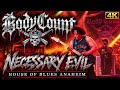 Body Count - Necessary Evil (LIVE 4K) | House Of Blues, Anaheim - May 22, 2024