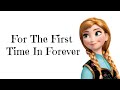 Kristen Bell Idina Menzel For The First Time In Forever Lyrics Video