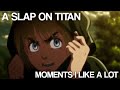 A Slap On Titan Moments I Like A Lot CC