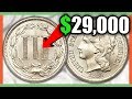 $29,000 THREE CENT NICKEL COIN - RARE NICKELS WORTH MONEY!!