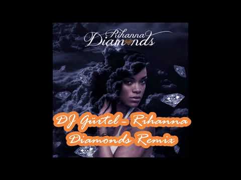 DJ Gürtel Ft. Rihanna - Diamonds Remix