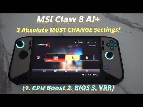MSI Claw 8 AI+ Best Hidden Settings to Change (Part 1)