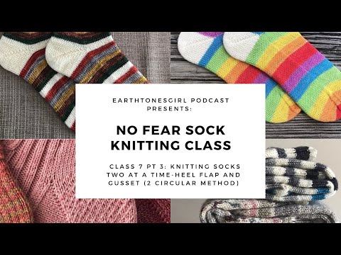 EarthtonesGirl:No Fear Sock Knitting: Class 7 Pt.3: Knitting Socks Two At A Time, Heel Flap & Gusset